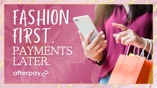 Person holding a phone with shopping bags, text 'Fashion First. Payments Later.' and Afterpay logo on a pink background